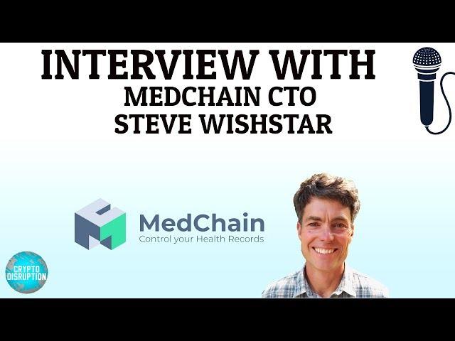 Video of the Week | MedChain Interview with Steve Wishstar | Control Your Health Records