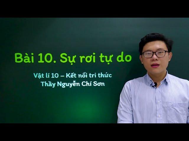Vật lý lớp 10 - Bài 10: Sự rơi tự do - Kết nối tri thức