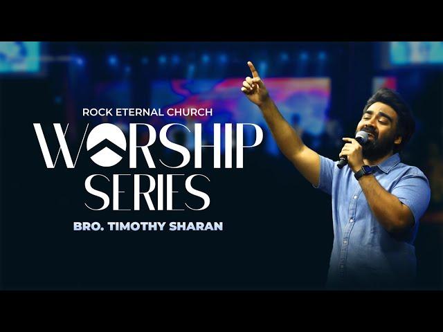 WORSHIP SERIES | BRO. TIMOTHY SHARAN | REC WORSHIP | ROCK ETERNAL CHURCH