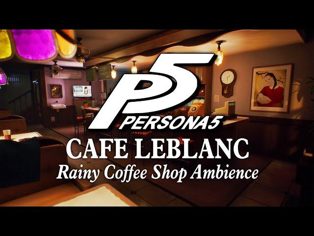 Café Leblanc | Coffee Shop Ambience: Smooth Jazz Persona Music & Rain to Study, Relax, & Sleep