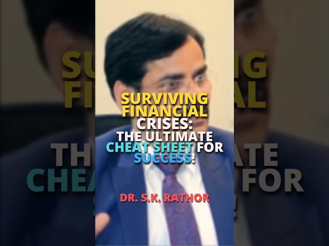 Surviving Financial Crises:The Ultimate Cheat Sheet for Success! Dr.SK Rathore #podcast #motivation