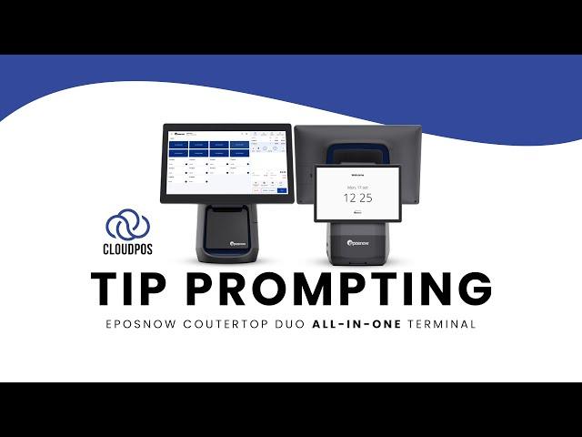 Transforming Quick Service Payments with EPOSNow: Countertop Duo & Tip Prompting Explained