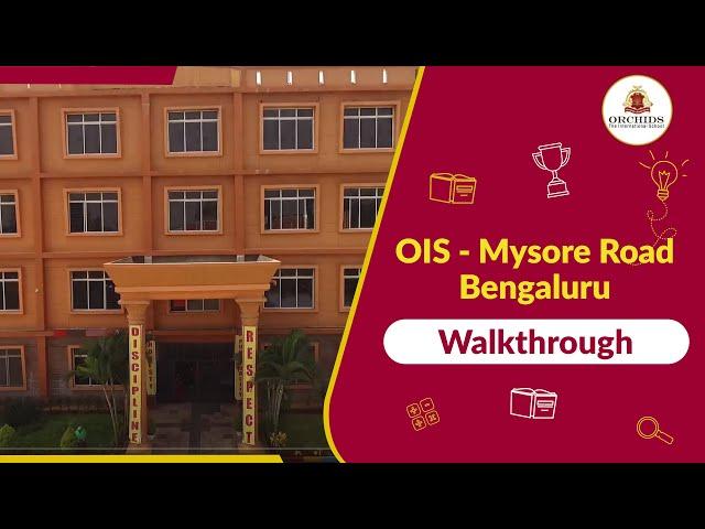 A Walk Through | ORCHIDS The International School In  Mysore Road, Bangalore