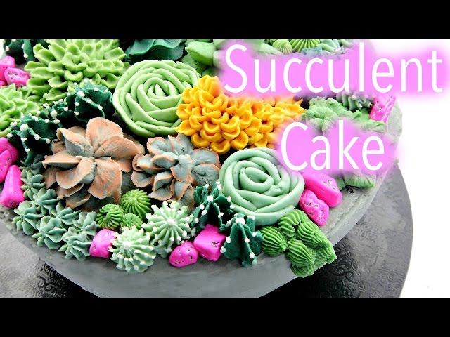 Buttercream Succulent Cake Decorating Tutorials - CAKE STYLE