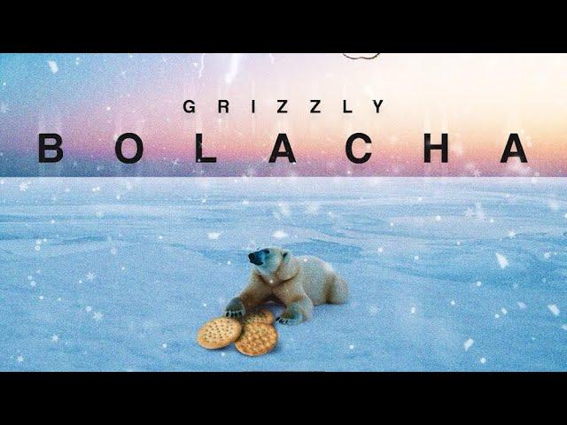 BOLACHA feat. GRIZZLY BLVNC (Music Video)