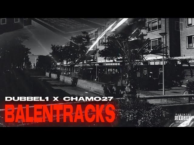 DUBBEL1 X CHAMO27 - BALENTRACKS