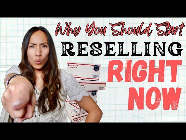 THIS IS THE TIME to Start Your Reselling Business!