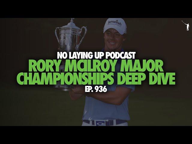 Rory McIlroy's Lost Decade in Majors | NLU Pod, Ep 936