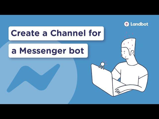 Build a Facebook Chatbot: Channel Setup