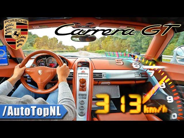 PORSCHE CARRERA GT | 313KM/H on AUTOBAHN [NO SPEED LIMIT] by AutoTopNL