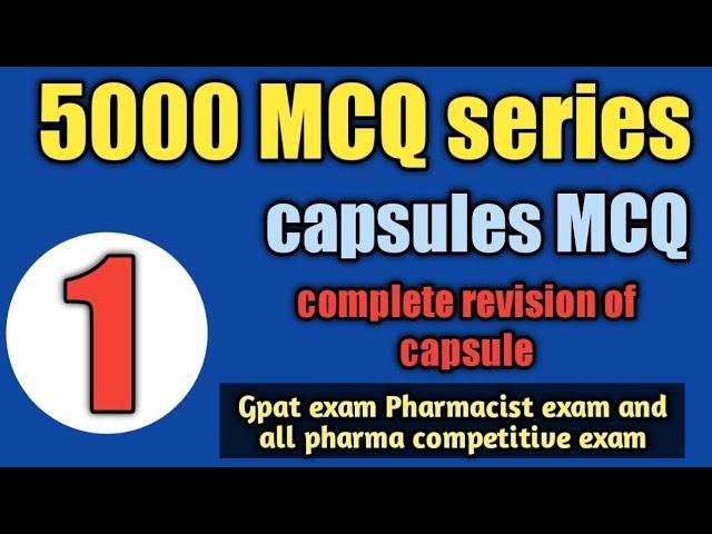 capsules mcq#pharmaceutics mcq#gpat exam#pharmacist exam#5000 important mcq series