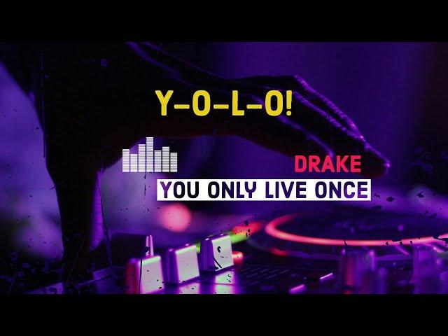 YOLO Attitude: Live, Love, Listen, and Speak! | Drake