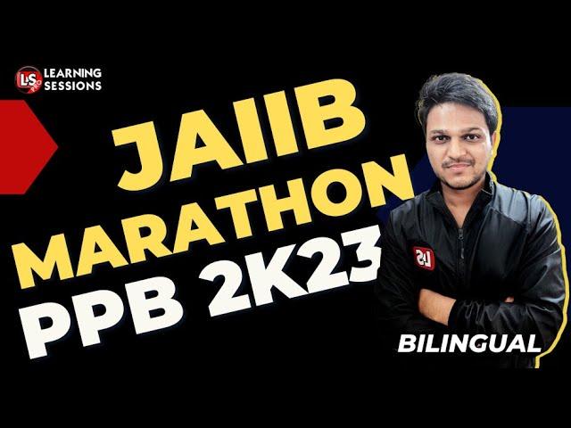 Principles and Practices of Banking: Ultimate JAIIB Marathon PPB Class