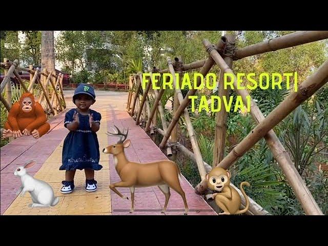 FERIADO RESORT| Tadvai