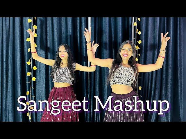 Sangeet Mashup | Wedding Dance | Saiyaan Superstar, Ainvayi Ainvayi, Nachde Ne Saare, Banna Re