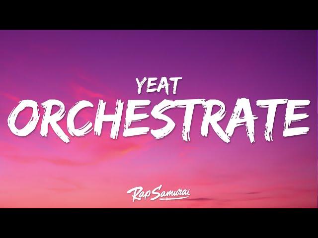 Yeat - ORCHESTRATË (Lyrics)