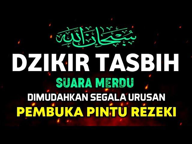 DZIKIR TASBIH DAN ISTIGHFAR MERDU PENENANG HATI DAN PIKIRAN BY ALAA AQEL