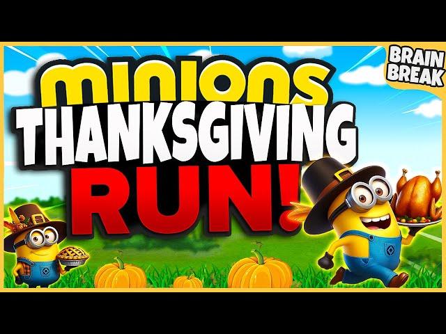 Minions Thanksgiving Run | Fall Brain Breaks For Kids | Thanksgiving Games For Kids | GoNoodle Fun