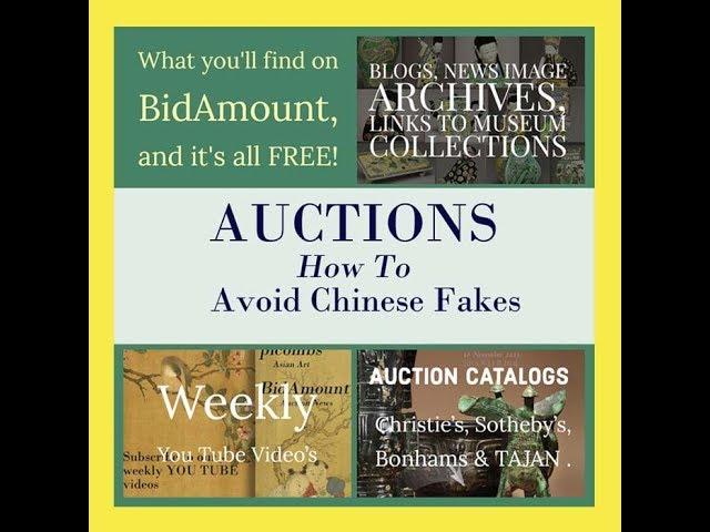 Avoiding Fakes of Chinese Porcelain and Art At Auctions
