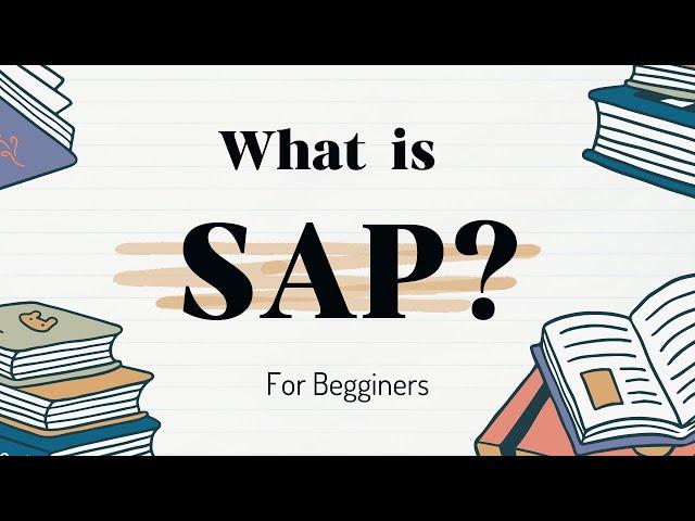 What Is SAP For Beginners? | The Only Video You Need To Watch!