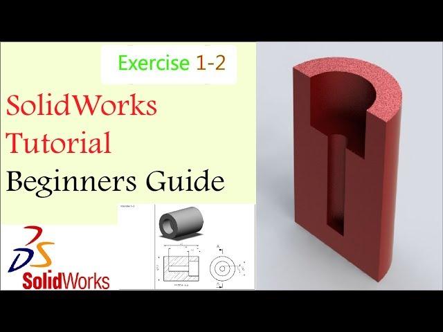 SolidWorks Tutorial - Specially Designed for Beginners - Exercise 1 2