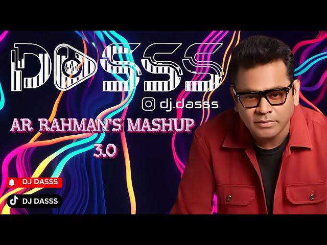 DJ Dasss | Club Mix | A.R. Rahman's Mashup 3.0