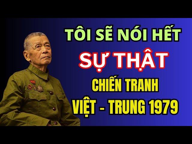 Cựu binh TQ tiết lộ chuyện này, người VN giờ mới biết SỰ THẬT về Chiến tranh biên giới 1979