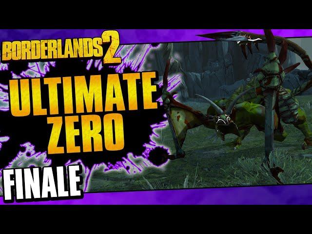 Borderlands 2 | Ultimate Zero Road To OP10 | Finale