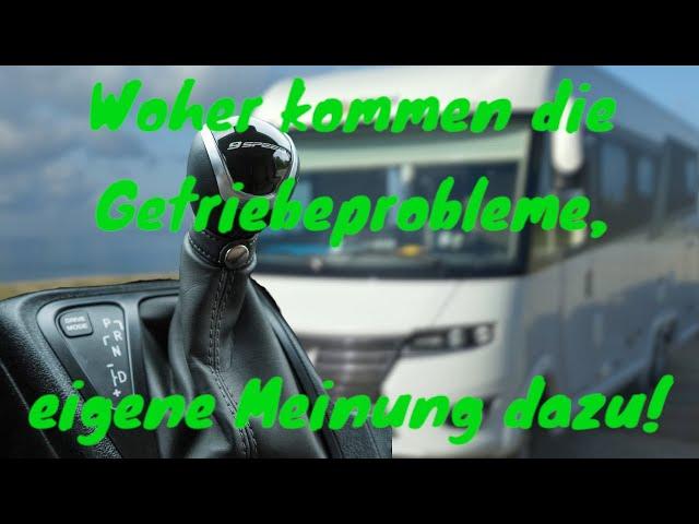 Getriebeprobleme am Ducato 8 - meine ganz persönlichen Gedanken und Überlegungen