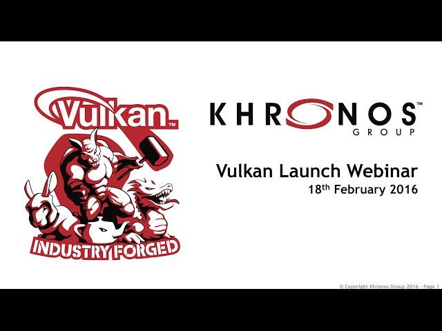 Khronos Group Vulkan Webinar
