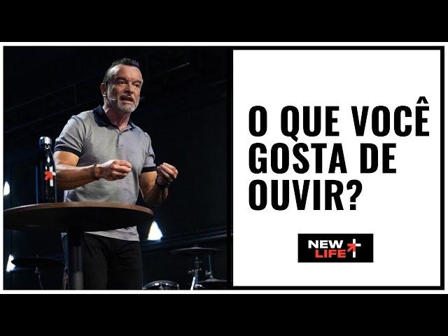 O que você gosta de ouvir? | New Life Church | Pr. Manoel Oliveira