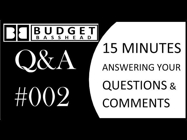 Q&A With Budget Bass:  Session 2