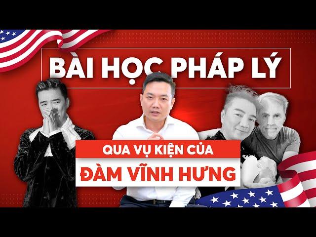 Vụ Kiện Đàm Vĩnh Hưng: Bài Học Pháp Lý Cho Người Việt Tại Mỹ