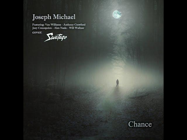 Savatage - Chance (Cover) Joseph Michael(Sanctuary Witherfall), Van Williams (Nevermore, Ghost Ship)