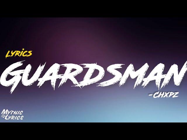 Chxpz - Guardsman (Lyrics) “Marksman/1BiggsDon Diss”