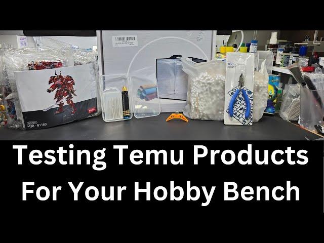 Testing Temu Products For Your Hobby Bench