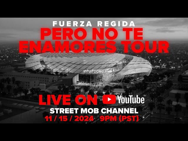 Fuerza Regida Pero No Te Enamores Tour (Intuit Dome Live Stream)