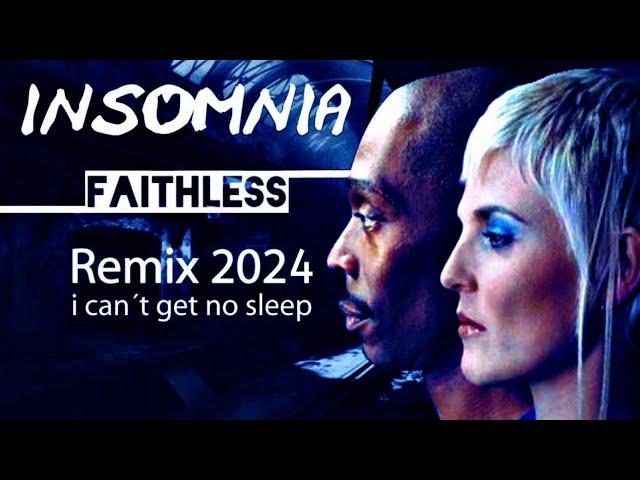 Faithless - Insomnia  (Remix 2024).