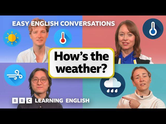 How's the weather? Easy English Conversations  Episode 8