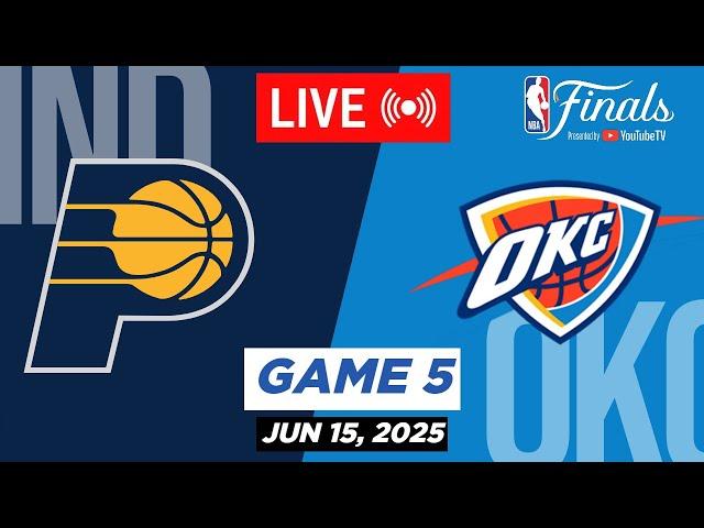 NBA LIVE! Oklahoma City Thunder vs Indiana Pacers Game 5 June 15, 2025 | NBA Finals Live 2K