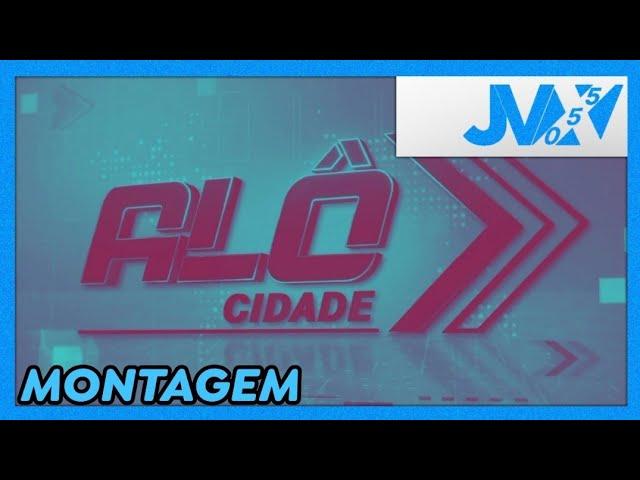 (Montagem Inversa) Vinheta do "Alô Cidade" (2021)