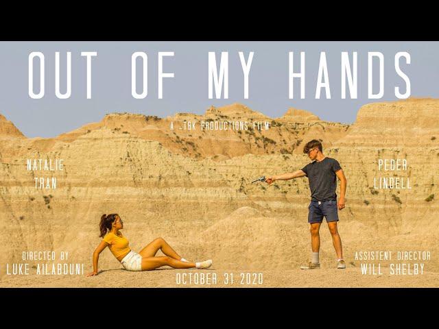 Out of My Hands - Short Film