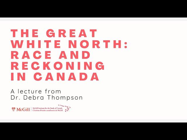 The Great White North: Race and Reckoning in Canada