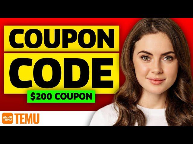  Temu Coupon Code 2025 - $200 Coupon + Black Friday Sale!