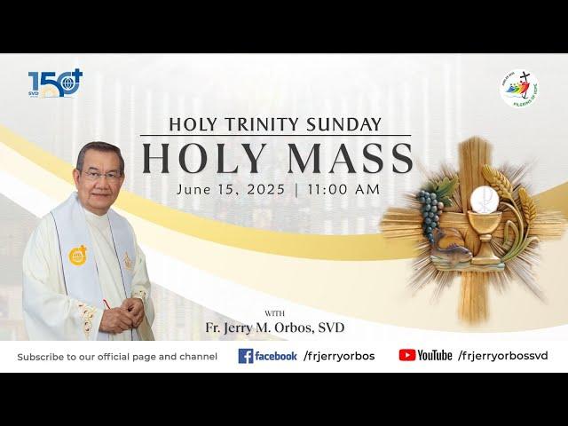 Holy Mass 11AM,  15 June 2025 | Holy Trinity Sunday with Fr. Jerry Orbos, SVD