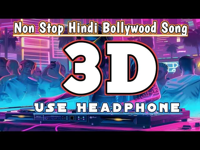 3D Song Hindi Bollywood Chill Vibes 3D Audio Experience (8D)