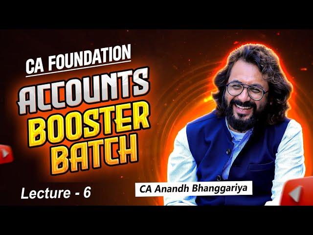 CA Foundation Booster Batch Lecture - 6