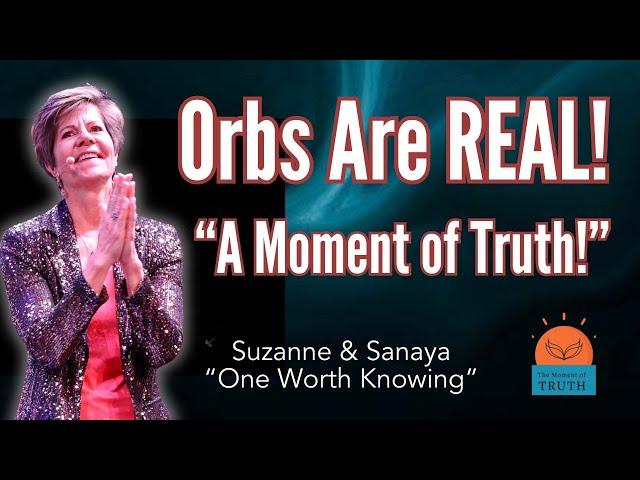 Orbs (and You!) are Beings of Light! With Actual Video of Orbs from a Daughter in Spirit!