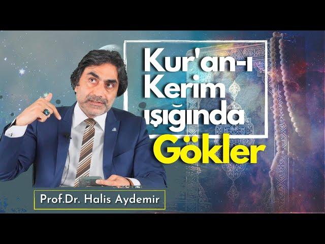 Kur'an-ı Kerim Işığında Gökler | Türkiye Tefsir Akademisyenleri Platformu | 12.05.2023