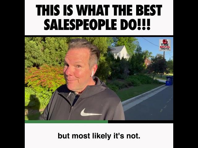 WHAT THE BEST SALESPEOPLE DO DIFFERENTLY   -  The brutal truth about sales podcast...